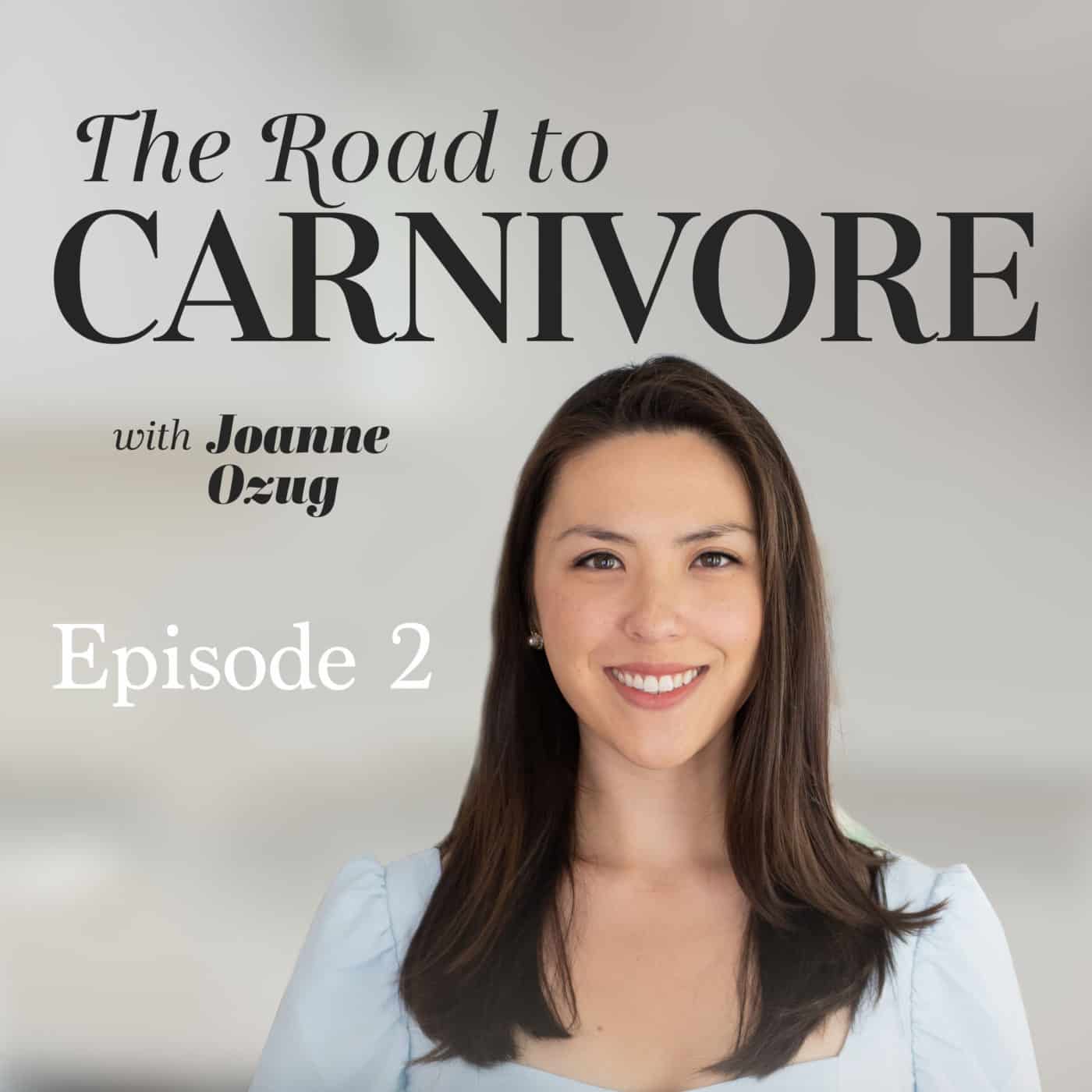 Episode 2: My Story of How and Why I Came to Carnivore